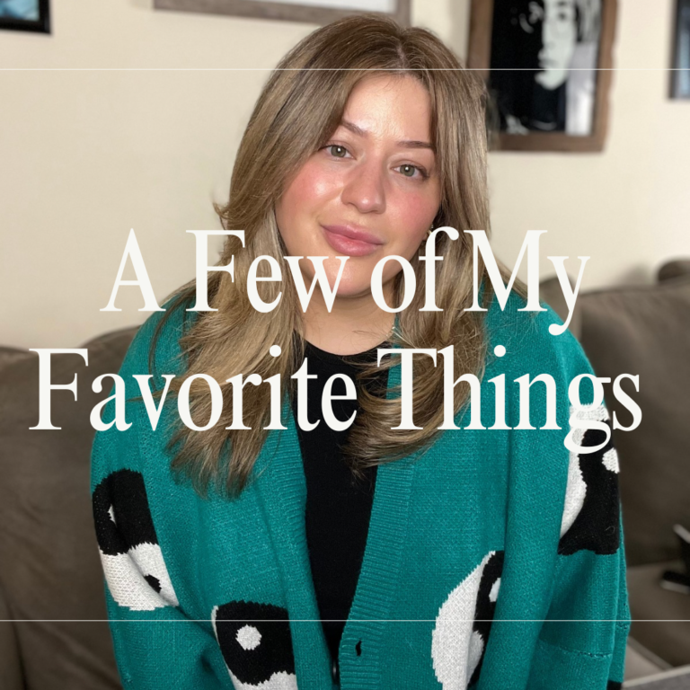 A Few of My Favorite Things…